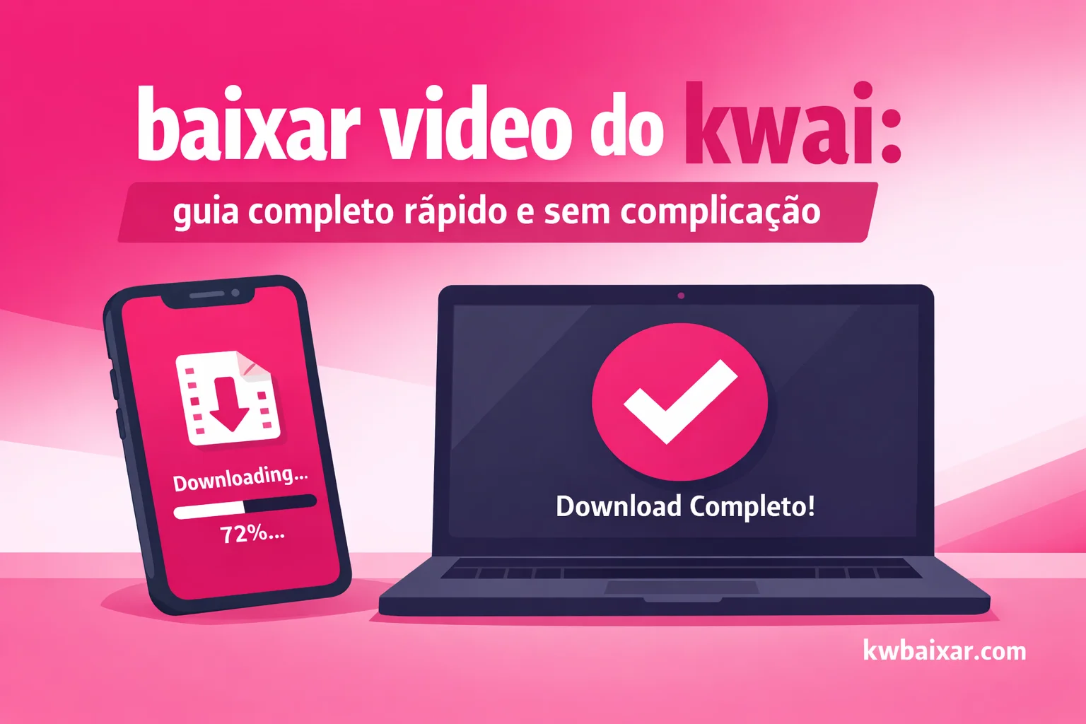 baixar video do kwai: guia completo rápido e sem complicação